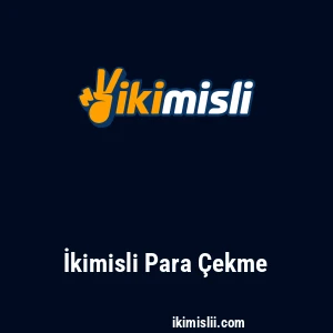 İkimisli Para Çekme