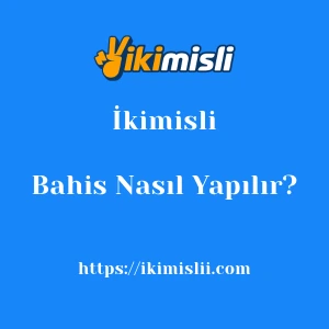 İkimisli Bahis Nasıl Yapılır?