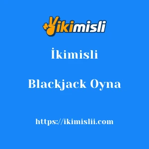 İkimisli Blackjack Oyna