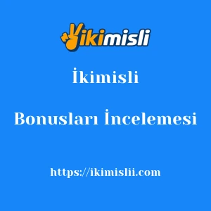 İkimisli Bonusları İncelemesi