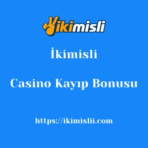 İkimisli Casino Kayıp Bonusu