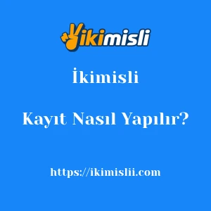 İkimisli Kayıt Nasıl Yapılır?