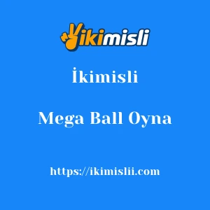 İkimisli Mega Ball Oyna