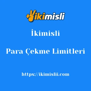 İkimisli Para Çekme Limitleri
