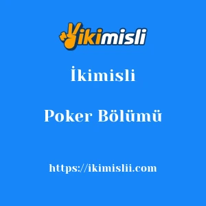 İkimisli Poker Bölümü
