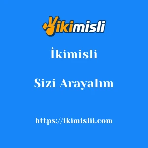 İkimisli Sizi Arayalım