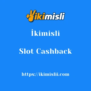 İkimisli Slot Cashback
