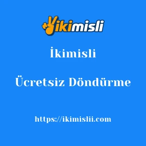 İkimisli Ücretsiz Döndürme