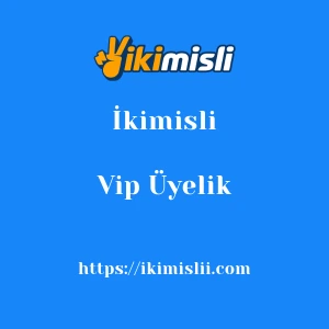 İkimisli Vip Üyelik